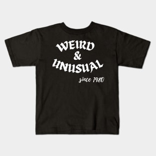 Weird and Unusual since 1980 - White Kids T-Shirt